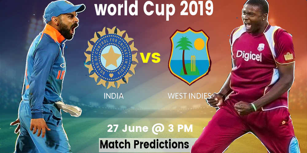 ICC WORLD CUP 2019 INDIA VS WEST INDIES – MATCH PREDICTIONS  Play11